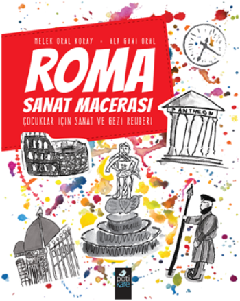 Roma Sanat Macerası Çocuklar İçin Sanat Ve Gezi Rehberi - Pötikare Yayıncılık Kitap
