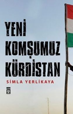 Yeni Komşumuz Kürdistan - Timaş Yayınları Kitap