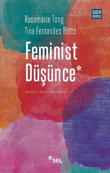 Feminist Düşünce: Kapsamlı Bir Giriş - Sel Yayıncılık Kitap