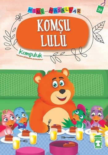 Komşu Lulu - Mini Masallar 4 - Timaş Çocuk Kitap