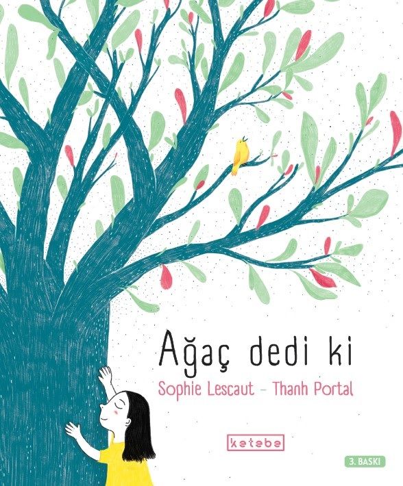 Ağaç Dedi Ki ( Ciltli ) - Ketebe Yayınları Kitap