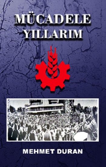 Mücadele Yıllarım - Nitelik Kitap Kitap