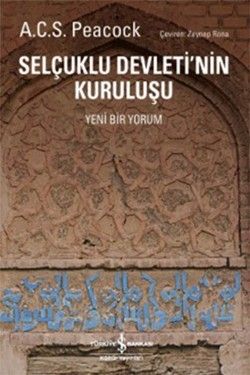 Selçuklu Devleti'nin Kuruluşu - İş Bankası Kültür Yayınları Kitap