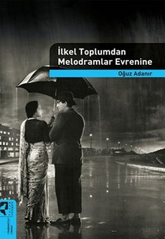 İlkel Toplumdan Melodramlar Evrenine - Hayalperest Yayınları Kitap