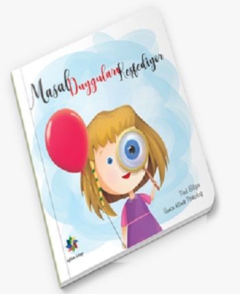 Masal Duygulari Keşfediyor - Eğiten Kitap Kitap