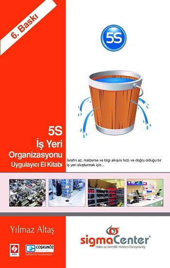5S İş Yeri Organizasyonu Uygulayıcı El Kitabı - Sigma Akademi Yayınevi Kitap