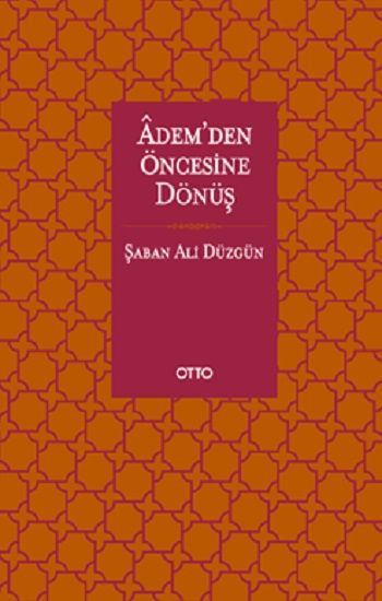 Adem’den Öncesine Dönüş - Otto Yayınları Kitap