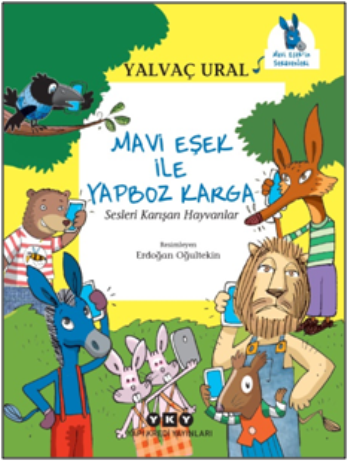 Mavi Eşek ile Yapboz Karga Sesleri Karışan Hayvanlar - Yapı Kredi Yayınları Kitap