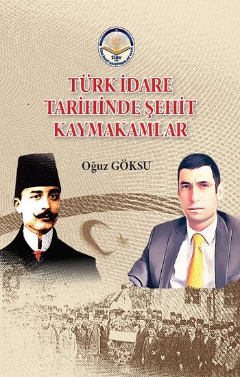 Türk İdare Tarihinde Şehit Kaymakamlar - Tiav Kitap