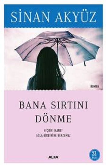 Bana Sırtını Dönme - Alfa Yayınları Kitap