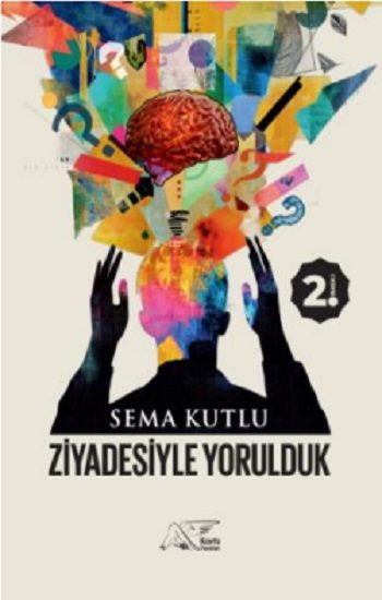 Ziyadesiyle Yorulduk - Kuytu Yayınları Kitap