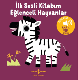Eğlenceli Hayvanlar - İlk Sesli Kitabım - İş Bankası Kültür Yayınları Kitap