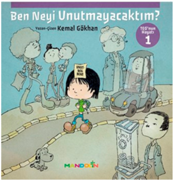 Teo'nun Hayatı 1 - Ben Neyi Unutmayacaktım - Mandolin Yayınları Kitap