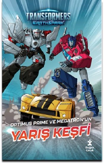 Transformers Earthspark - Optimus Prime ve Megatron’un Yarış Keşfi - Doğan Çocuk Kitap