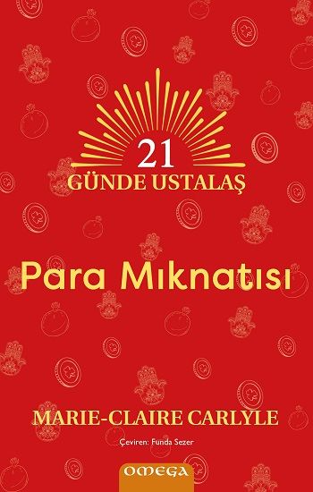 21 Günde Ustalaş - Para Mıknatısı - Omega Kitap