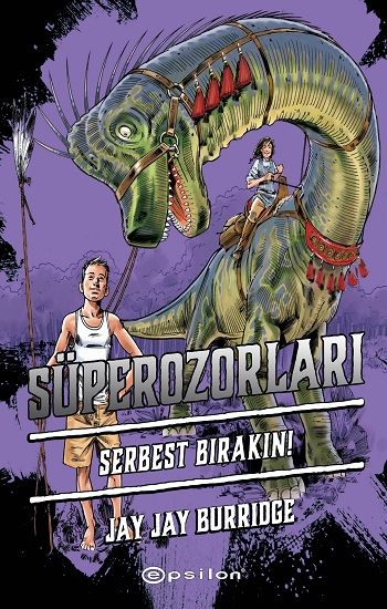 Süperozorları Serbest Bırakın! - Epsilon Yayınları Kitap