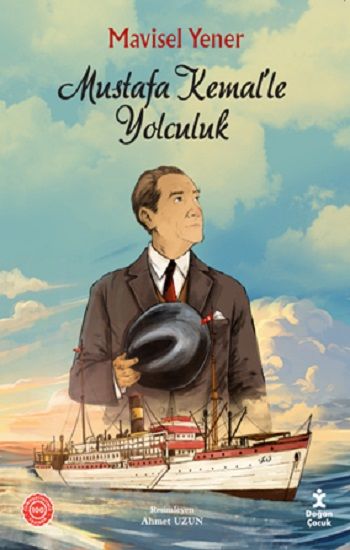 Mustafa Kemal’le Yolculuk - Doğan Çocuk Kitap