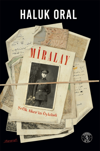 Miralay - Şefik Aker'in Öyküsü (Ciltli) - Everest Yayınları Kitap