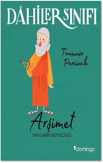 Dahiler Sınıfı - Arşimet Sayıların Büyücüsü - Domingo Yayınevi Kitap