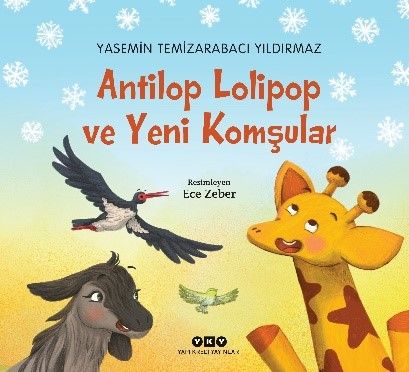 Antilop Lolipop ve Yeni Komşular - Yapı Kredi Yayınları Kitap