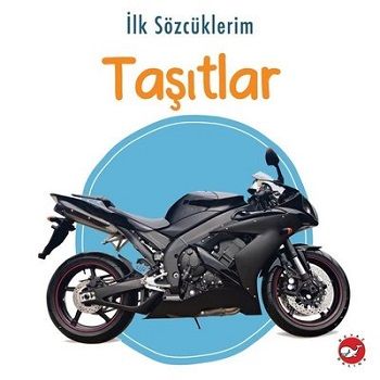 İlk Sözcüklerim - Taşıtlar - Beyaz Balina Yayınları Kitap