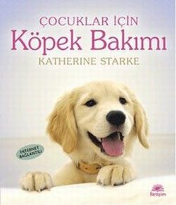 Çocuklar İçin Köpek Bakımı - İletişim Yayınları Kitap