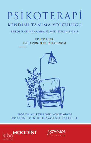 Psikoterapi Kendini Tanıma Yolculuğu;Psikoterapi Hakkında Bilmek İstedikleriniz - Uçurtma Yayınları Kitap
