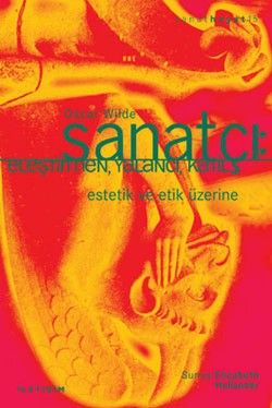 Sanatçı: Eleştirmen, Yalancı, Katil: Estetik ve Etik Üzerine - Oscar Wilde, Sanat Tarihi Türkçe kitap kapağı