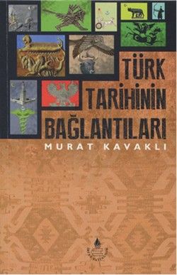 Türk Tarihinin Bağlantıları - İrfan Yayıncılık Kitap