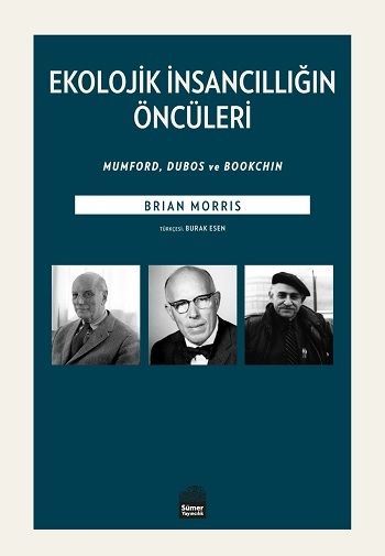 Ekolojik İnsancıllığın Öncüleri - Sümer Yayın Kitap