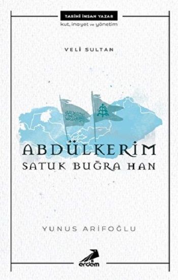 Abdülkerim Satuk Buğra Han - Veli Sultan - Erdem Yayınları Kitap