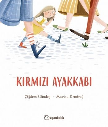 Kırmızı Ayakkabı - Uçanbalık Yayıncılık Kitap