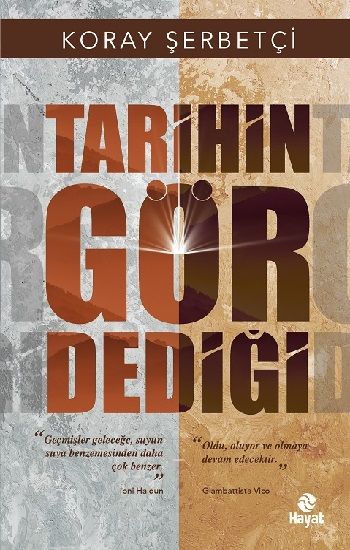 Tarihin Gör Dediği - Hayat Yayınları Kitap