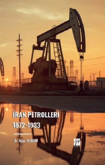 İran Petrolleri 1872-1933 - Gazi Kitabevi Kitap