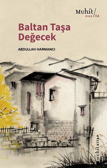 Baltan Taşa değecek - Muhit Kitap Kitap