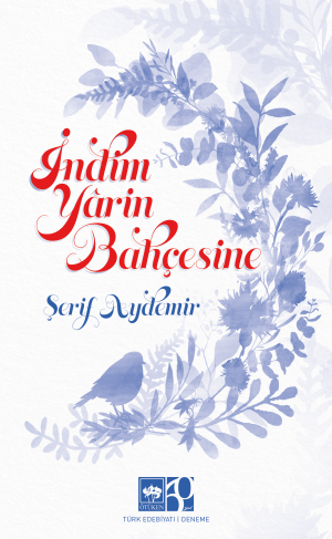 İndim Yarin Bahçesine - Ötüken Neşriyat Kitap