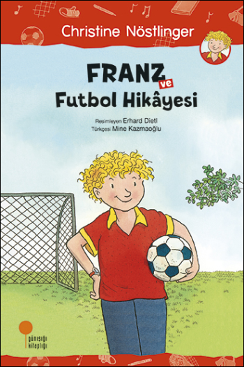 Franz ve Futbol Hikayesi - Günışığı Kitaplığı Kitap