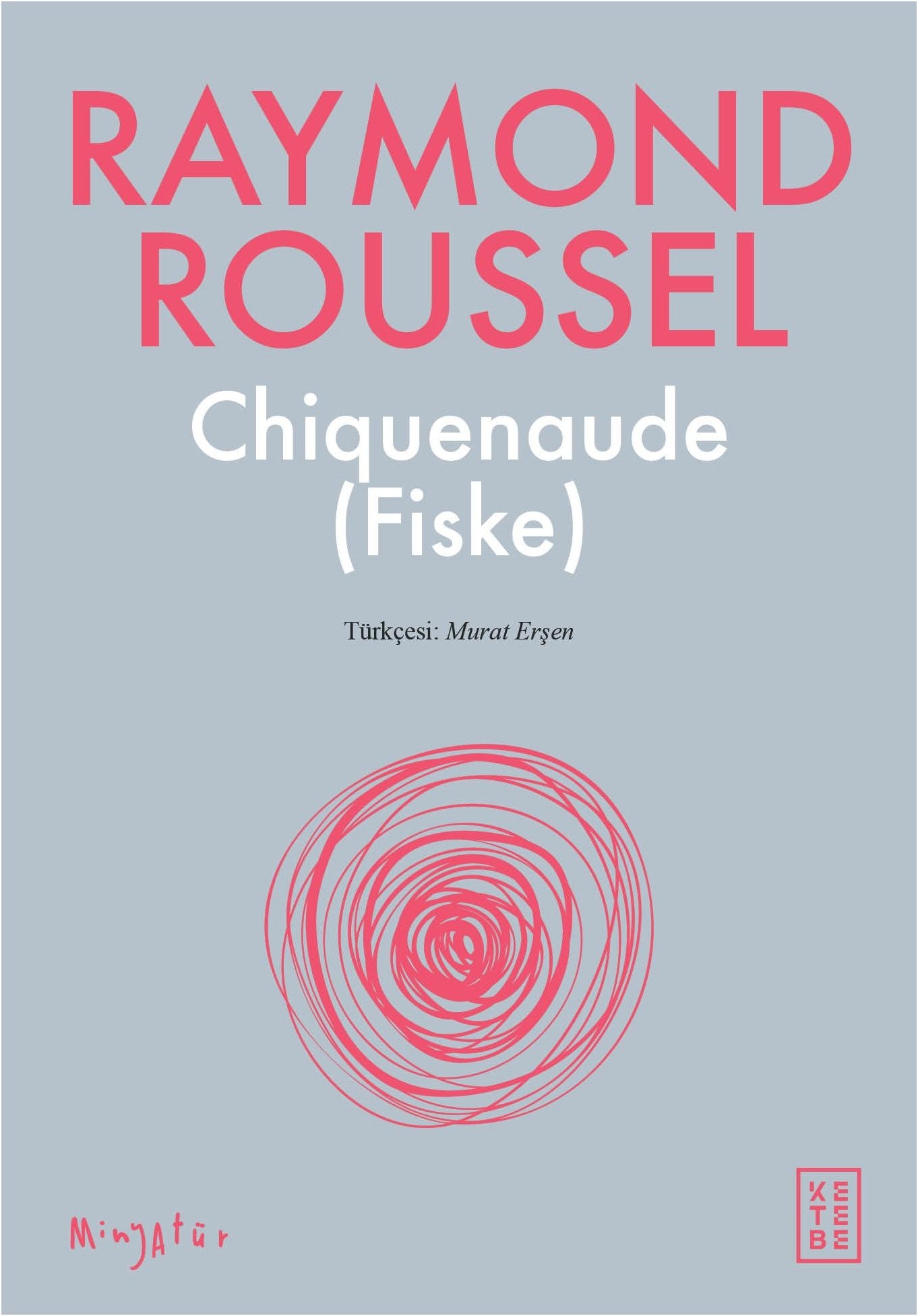 Chiquenaude (Fiske) - Ketebe Yayınları Kitap
