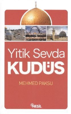 Yitik Sevda Kudüs - Nesil Yayınları Kitap