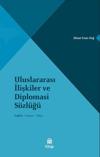 Uluslararası İlişkiler ve Diplomasi Sözlüğü - Anadolu Ajansı Yayınevi Kitap