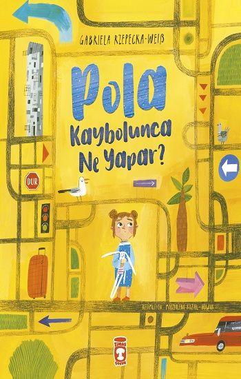Pola Kaybolunca Ne Yapar? - Timaş Çocuk Kitap