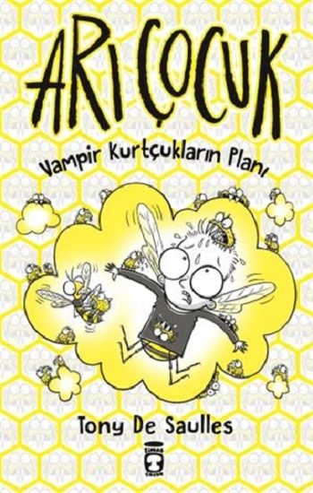 Arı Çocuk - Vampir Kurtçukların Planı (Ciltli) - Timaş Çocuk Kitap