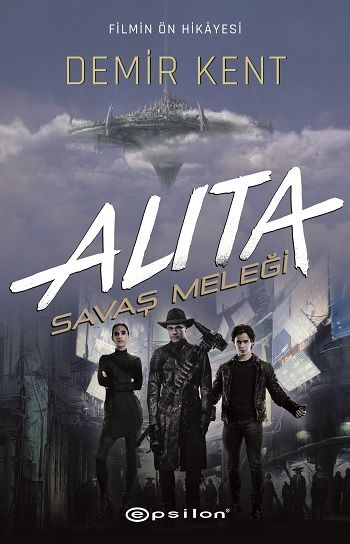 Alıta Savaş Meleği -Demir Kent - Epsilon Yayınları Kitap