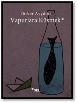 Vapurlara Küsmek - Sel Yayıncılık Kitap