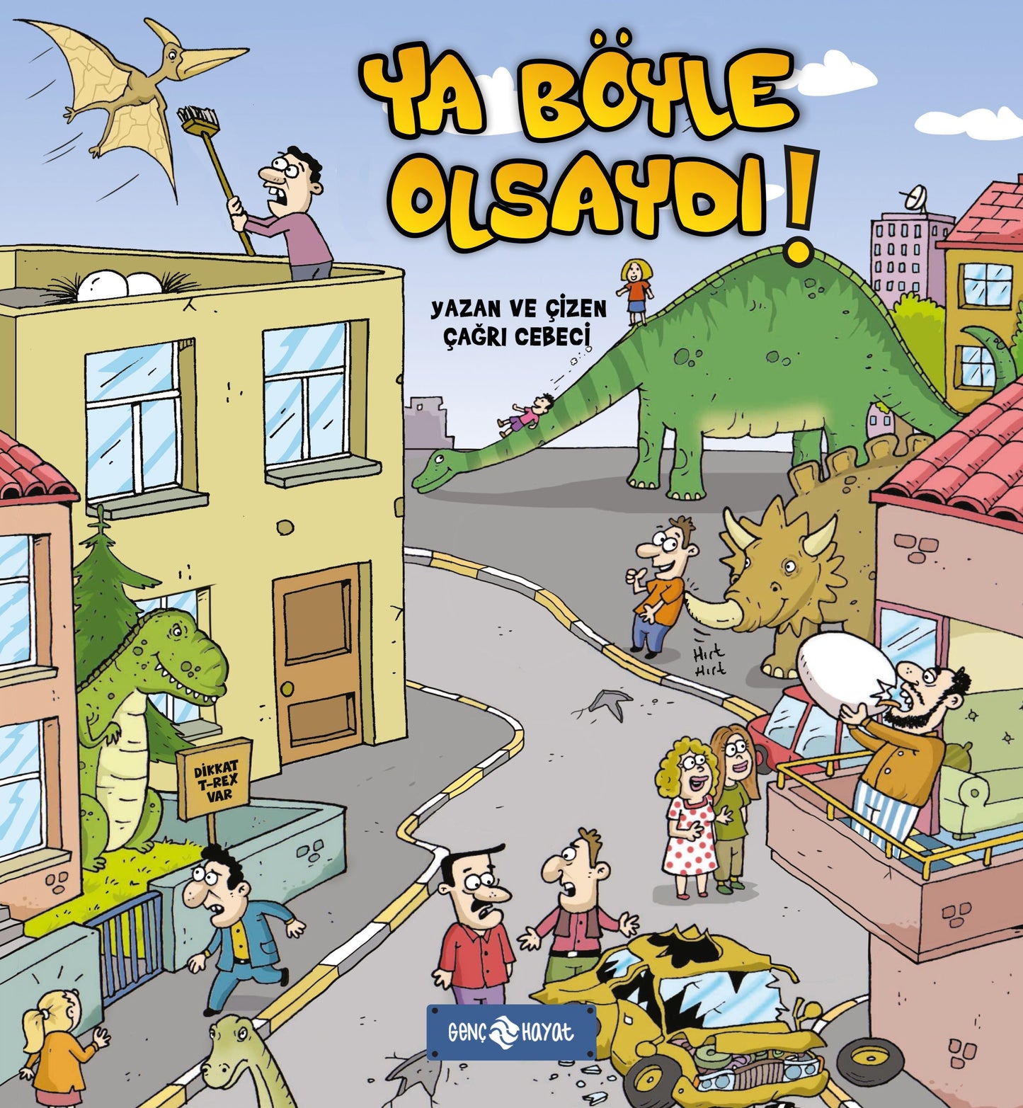 Ya Böyle Olsaydı ! - Genç Hayat Kitap