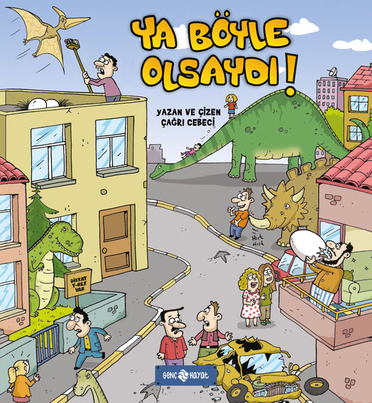 Ya Böyle Olsaydı ! - Genç Hayat Kitap