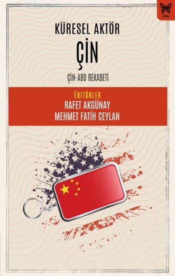 Küresel Aktör Çin: Çin-ABD Rekabeti - Nika Yayınevi Kitap