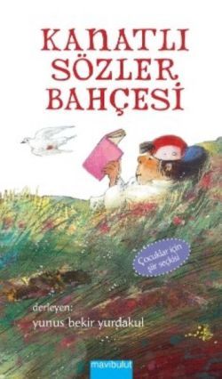 Kanatlı Sözler Bahçesi - Mavi Bulut Yayınları Kitap