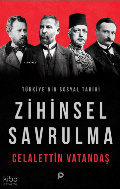 Zihinsel Savrulma ;Türkiye'nin Sosyal Tarihi - Pınar Yayınları Kitap