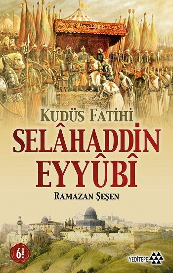Kudüs Fatihi Selahaddin Eyyübi - Ramazan Şeşen, Araştırma İnceleme Türkçe kitap kapağı